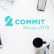 2commit recap 2018